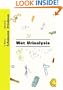 Wet Urinalysis: Interpretations, Correlations and Implications