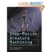 Stop-motion Armature Machining: A Heavily Illustrated Construction Manual