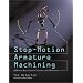 Stop-Motion Armature Machining: A Construction Manual