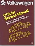 Volkswagen: Fastback, Squareback : Official Service Manual, Type 3, 1968, 1969, 1970, 1971, 1972, 1973 (Volkswagen Service Manuals)