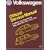Volkswagen: Fastback, Squareback : Official Service Manual, Type 3, 1968, 1969, 1970, 1971, 1972, 1973 (Volkswagen Service Manuals from Robert Bentley, Inc)