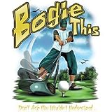 Bogie This Golf Adult T-Shirt