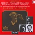 Debussy: Pell�as et M�lisande (Gesamtaufnahme,Live M�nchen 16./17.1971)