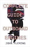  : Complete Guide To Outboard Engines
