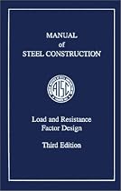 AISC Manual of Steel Construction: Load and Resistance Factor Design, Third Edition (LRFD 3rd Edition)