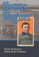 Honus Wagner: A Biography