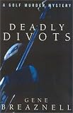 Deadly Divots: A Golf Murder Mystery