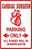 CARDIAC SURGEON PARKING doctor medical sign