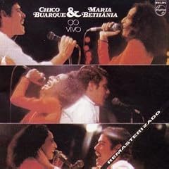 Chico Buarque & Maria Bethania Ao Vivo