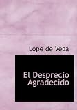 El Desprecio Agradecido (Large Print Edition) (Spanish Edition)