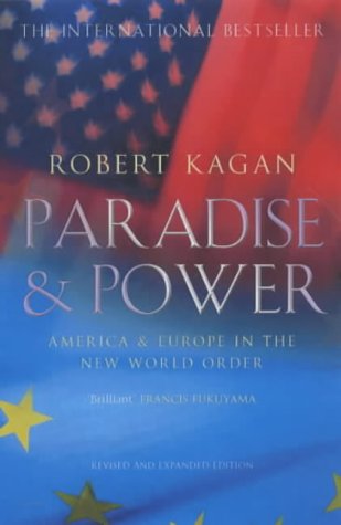 Atlantic Books Paradise and Power: America Versus Europe in the Twenty-first Century