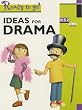 Ideas for Drama...