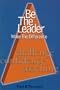 Be the Leader; Make the Difference: The 3C Leadership Model (Challenge, Confidence, Coaching)