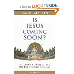 Is Jesus Coming Soon?: A Catholic Perspective on the Second Coming