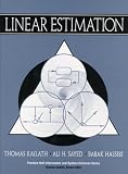 Linear Estimation (Prentice Hall Information and System Sciences Series)