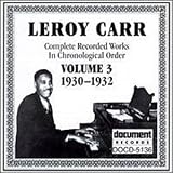 Review Leroy Carr  / Leroy Carr Vol.3 1930-1932