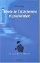 Th�orie de l'attachement et psychanalyse