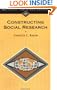 Constructing Social Research: The Unity and Diversity of Method (Sociology for a New Century Series)