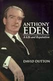 Anthony Eden: A Life and Reputation