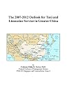 The 2007-2012 Outlook for Taxi and Limousine Service in Greater China