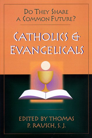 Catholics and Evangelicals: Do They Share a Common Future? under Ecumenism in The Books Store