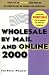 Wholesale by Mail and Online 2000 (Wholesale By Mail and Online, 2000)