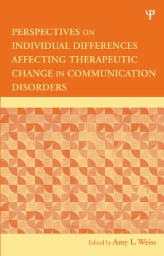 Perspectives on Individual Differences Affecting Therapeutic Change in Communication Disorders (New Directions in Communication Disorders Research)