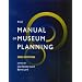 The Manual of Museum Planning