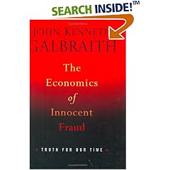 The Economics of Innocent Fraud: Truth For Our Time