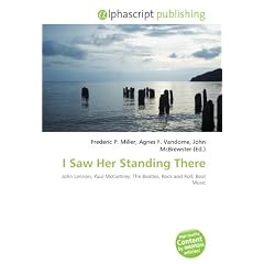 I Saw Her Standing There: John Lennon, Paul McCartney, The Beatles, Rock and Roll, Beat Music