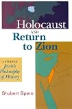 Holocaust and Return to Zion: A Study in Jewish Philosophy of History