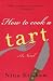 How to Cook a Tart