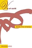 Vin et sant�. Les bases scientifiques du french paradox