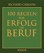100 Regeln f�r Erfolg im Beruf