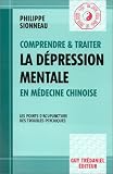 Livres Acupuncture - Comprendre et traiter la dépression mentale en médecine chinoise : Les points d'acupuncture des troubles psychiques