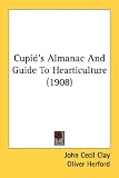 Cupid's Almanac and Guide to Hearticulture (1908)