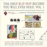 Revue Artistes Divers  / The Only Blip Hop Album You Will Ever Need Vol. 1