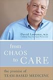 From Chaos To Care: The Promise Of Team-based Medicine