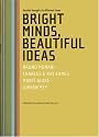 Bright Minds, Beautiful Ideas Parallel Thoughts In Different Times: Bruno Munari, Charles & Ray Eames, Marti Guixe And Jurgen Bey