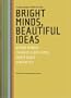 Bright Minds Beautiful Ideas