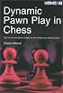 Dynamic Pawn Play in Chess
