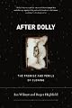After Dolly: The Uses and Misuses of Human Cloning