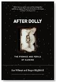 After Dolly: The Promise and Perils of Cloning