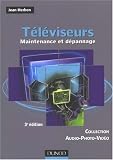 Téléviseurs : Maintenance et dépannage Téléviseurs : Maintenance et dépannage
