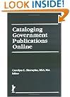 Cataloging Government Publications Online (Cataloging & Classification Quarterly, Volume 18, Numbers 3/4)