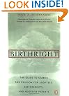 Birthright: The Guide to Search and Reunion for Adoptees, Birthparents, and Adoptive...