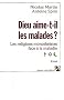 Dieu aime-t-il les malades ?