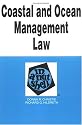 Coastal and Ocean Management Law in a Nutshell (Nutshell Series)
