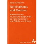 Nominalismus und Moderne: Zur Konstitution neuzeitlicher Subjektivitat bei Hans Blumenberg und Wilhelm von Ockham (Alber-Reihe Philosophie) book cover