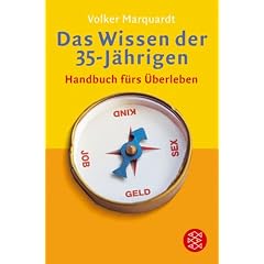 Das Wissen der 35-J�hrigen. Handbuch f�rs �berleben.
